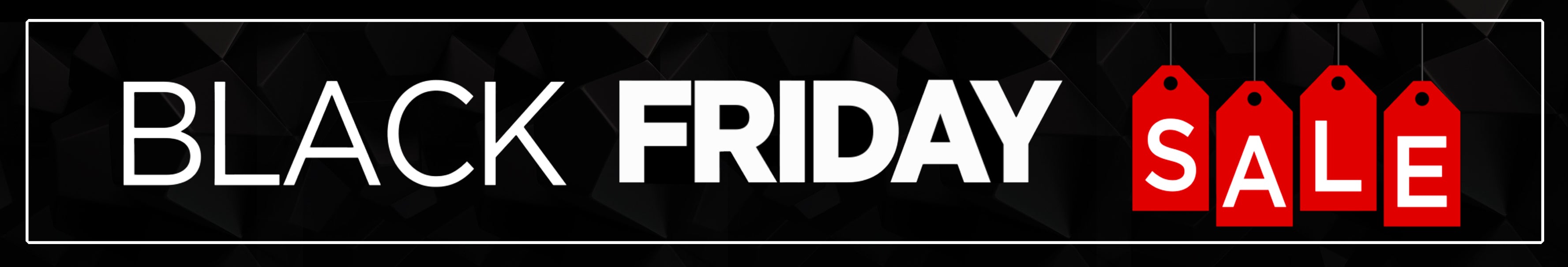 BLACK FRIDAY